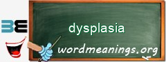 WordMeaning blackboard for dysplasia